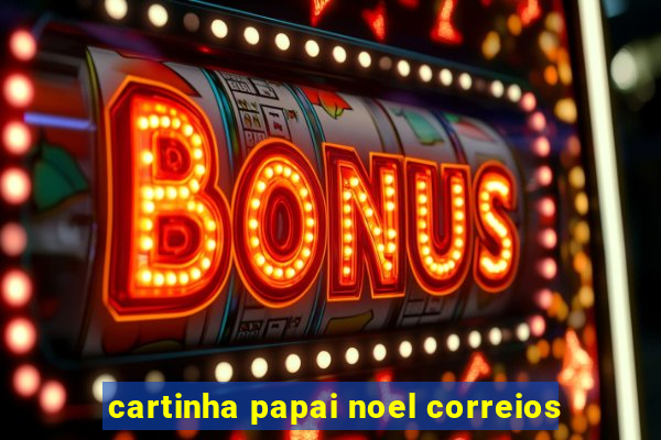 cartinha papai noel correios