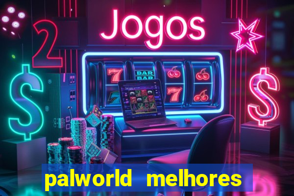 palworld melhores pals para trabalho