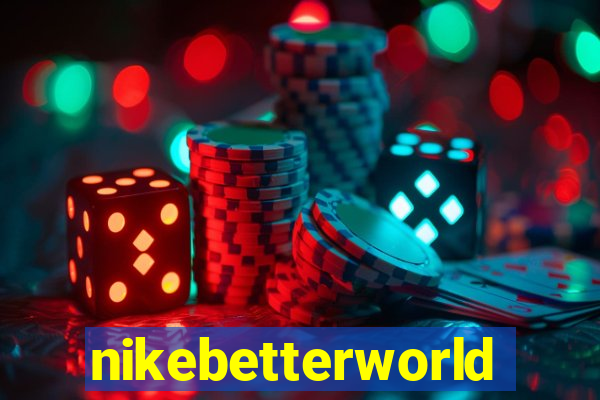 nikebetterworld