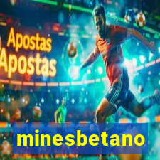 minesbetano