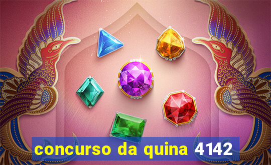 concurso da quina 4142