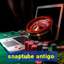 snaptube antigo