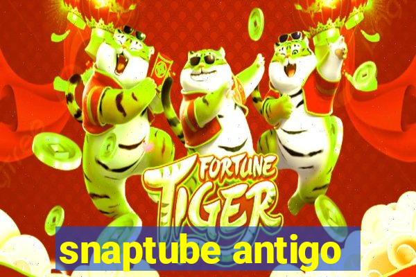 snaptube antigo