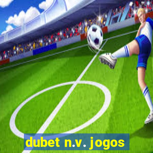 dubet n.v. jogos