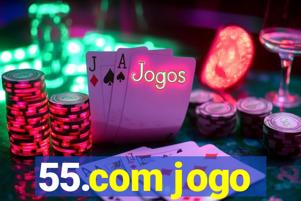 55.com jogo