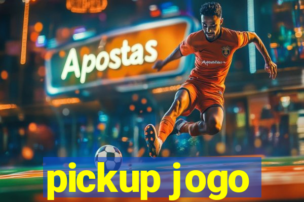 pickup jogo