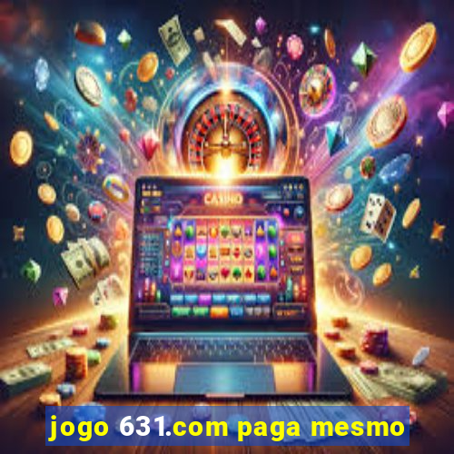 jogo 631.com paga mesmo