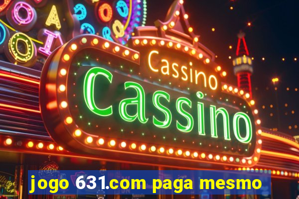 jogo 631.com paga mesmo