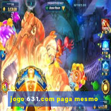 jogo 631.com paga mesmo