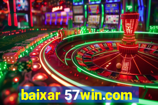 baixar 57win.com