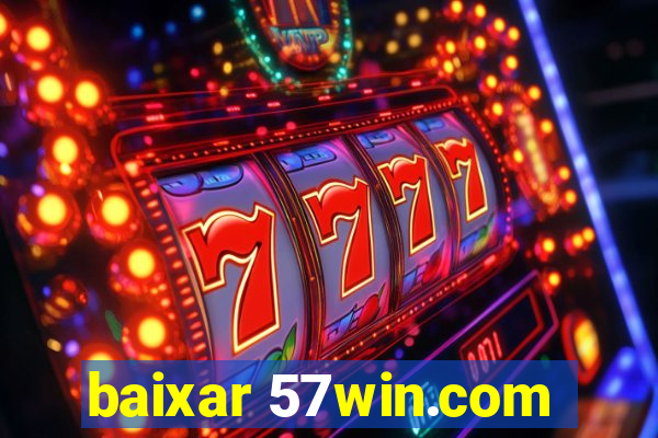 baixar 57win.com