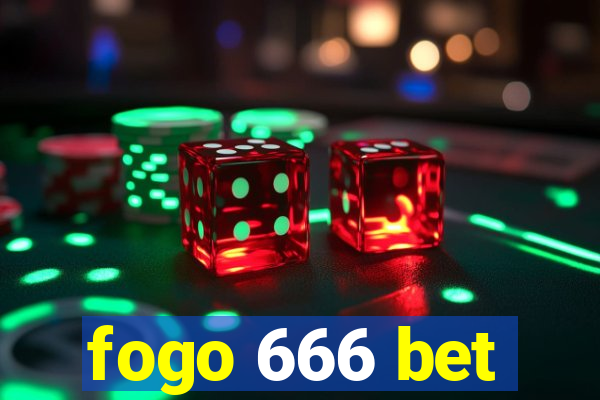 fogo 666 bet