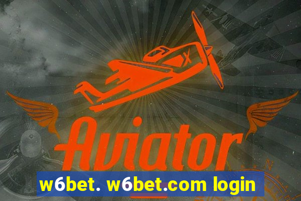 w6bet. w6bet.com login