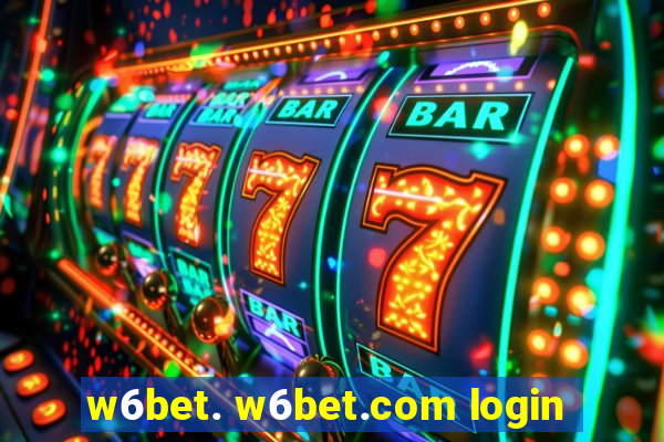 w6bet. w6bet.com login