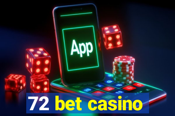 72 bet casino