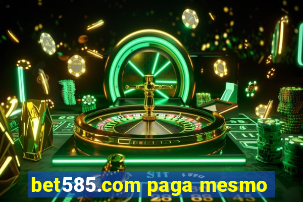 bet585.com paga mesmo