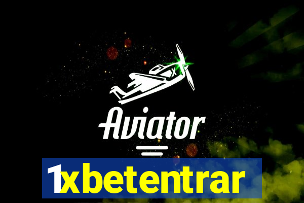 1xbetentrar