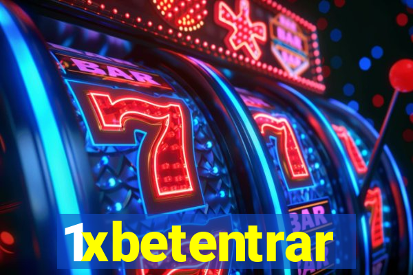 1xbetentrar