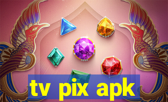 tv pix apk