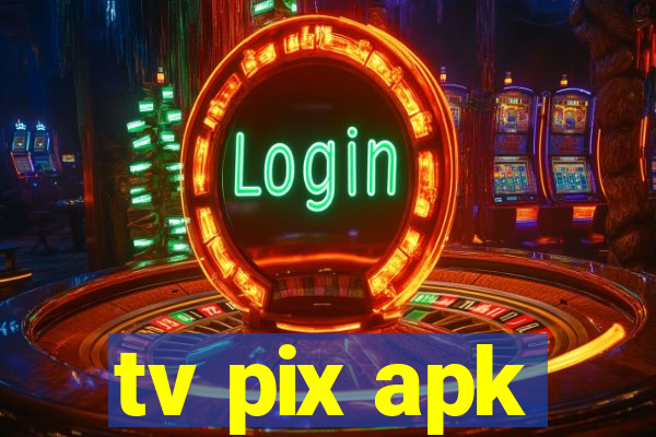 tv pix apk