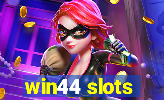 win44 slots