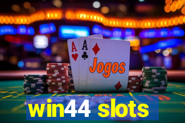 win44 slots