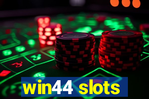 win44 slots