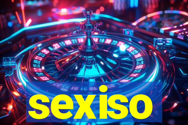 sexiso