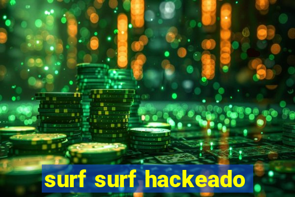 surf surf hackeado