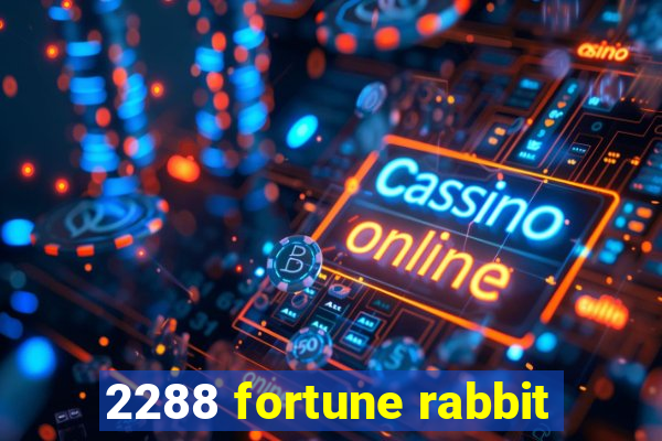 2288 fortune rabbit