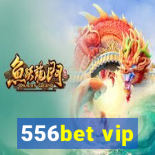 556bet vip