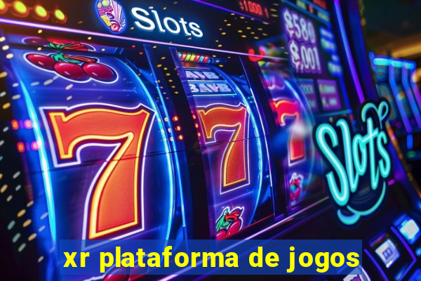 xr plataforma de jogos