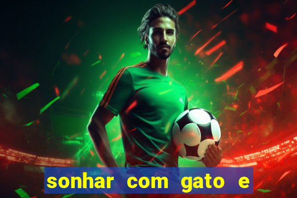 sonhar com gato e cachorro jogo do bicho