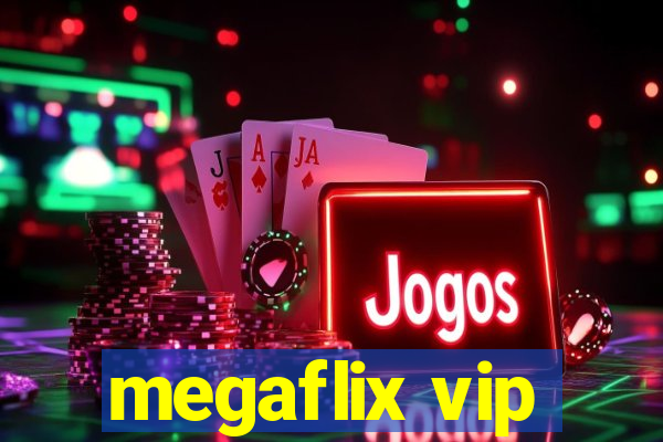 megaflix vip