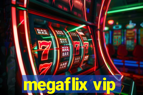 megaflix vip