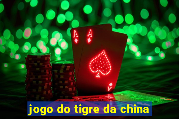 jogo do tigre da china