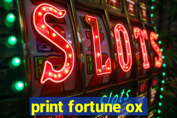 print fortune ox