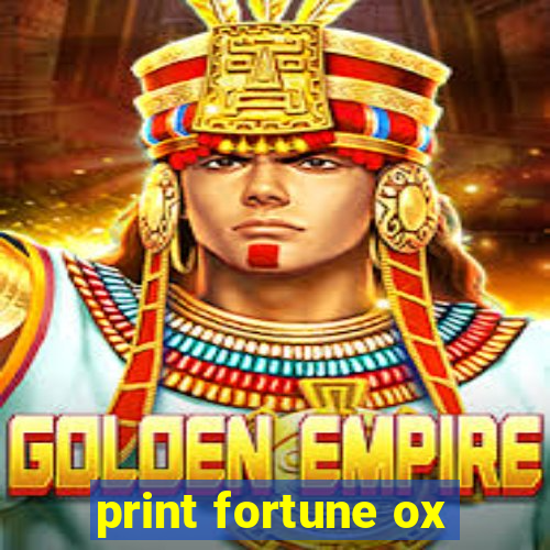 print fortune ox