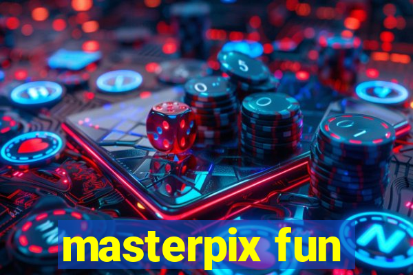 masterpix fun