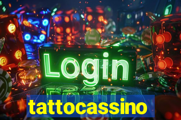 tattocassino