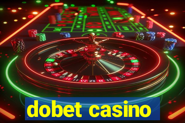 dobet casino