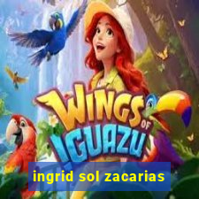 ingrid sol zacarias