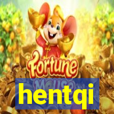 hentqi