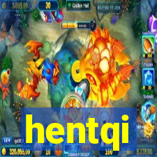 hentqi