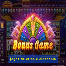 jogos de etica e cidadania