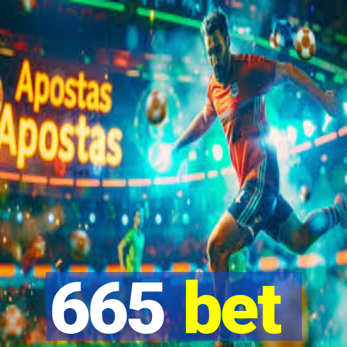 665 bet