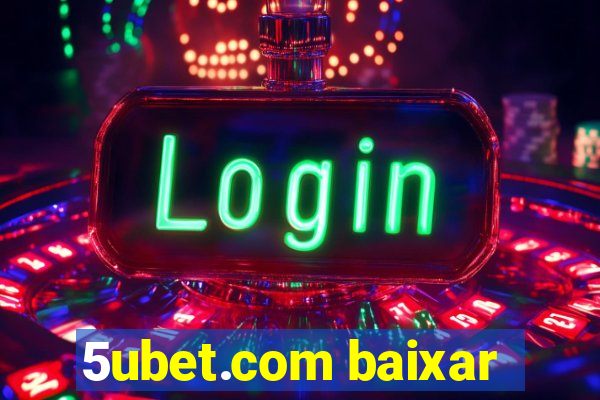 5ubet.com baixar