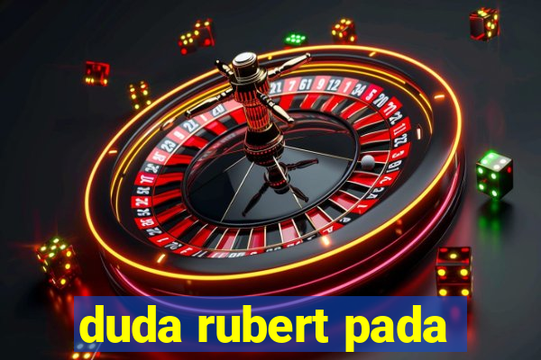 duda rubert pada