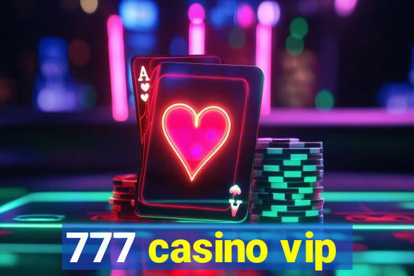 777 casino vip