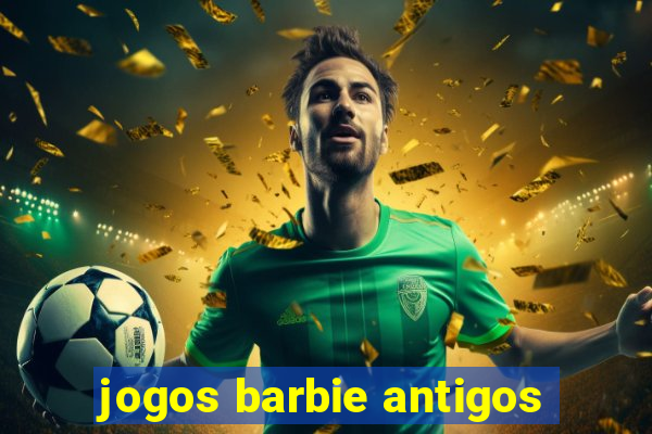 jogos barbie antigos